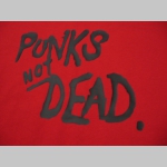 Punks not Dead  pánske tričko 100%bavlna značka Fruit of The Loom