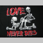 Love never Dies čierne pánske tričko 100%bavlna