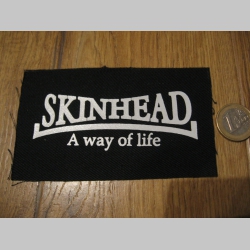 Skinhead a way of life  potlačená nášivka rozmery cca 12x6cm (po krajoch neobšívaná)