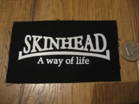 Skinhead a way of life  potlačená nášivka rozmery cca 12x6cm (po krajoch neobšívaná)