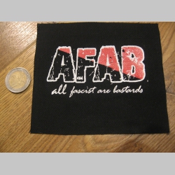 AFAB All Fascist are Bastards potlačová Nášivka rozmery cca.12x12cm (po krajoch neobšívaná)