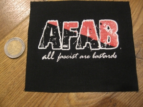 AFAB All Fascist are Bastards potlačová Nášivka rozmery cca.12x12cm (po krajoch neobšívaná)