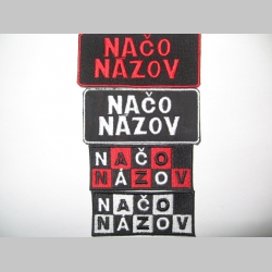 Načo názov, vyšívaná nášivka, cca. 9,5 x 4,5cm, cena za 1ks!!! 