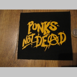Punks not Dead potlačená nášivka rozmery cca 12x12cm (po krajoch neobšívaná)