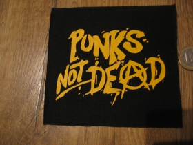 Punks not Dead potlačená nášivka rozmery cca 12x12cm (po krajoch neobšívaná)