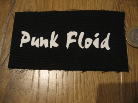 Punk Floid  potlačená nášivka rozmery cca 12x6cm (po krajoch neobšívaná)