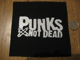 Punks not Dead potlačená nášivka rozmery cca 12x12cm (po krajoch neobšívaná)