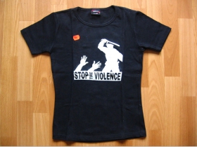 Stop Violence  čierne dámske tričko 100%bavlna