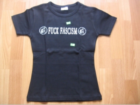 Fuck Facism  čierne dámske tričko 100%bavlna 