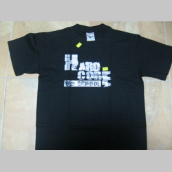 Hard Core čierne tričko 100%bavlna 