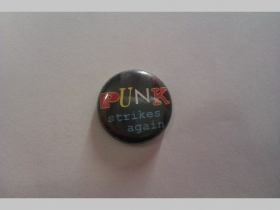 Punk Strikes Again, odznak priemer 25mm