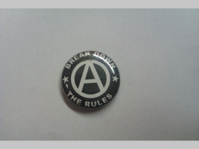 Anarchy, proti pravidlám,  odznak priemer 25mm