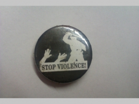 Stop violence!  odznak priemer 25mm