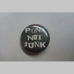 Punk not Junk, odznak priemer 25mm