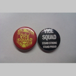 Vice Squad, odznak priemer 25mm cena za 1ks (počet kusov a konkrétny model napíšte v objednávke do rubriky KOMENTÁR)