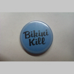 Bikini Kill, odznak, priemer 25mm