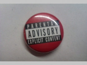 Parental Advisory, odznak priemer 25mm