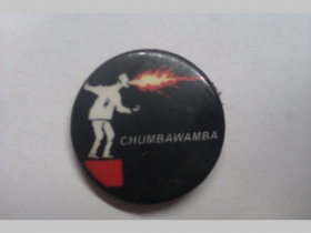Chumbawamba, odznak priemer 25mm