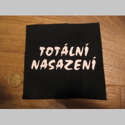 Totální nasazení potlačená nášivka cca.12x12cm (po krajoch neobšívaná) Totální nasazení potlačená nášivka cca.12x12cm (po krajoch neobšívaná)