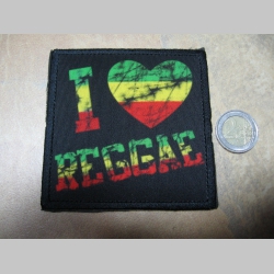 I Love Reggae ofsetová nášivka po krajoch obšívaná cca. 9x9cm 