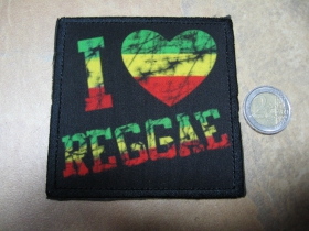 I Love Reggae ofsetová nášivka po krajoch obšívaná cca. 9x9cm 