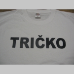 " TRIČKO " pánske tričko s nápisom,  100%bavlna