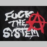 Anarchy - Fuck The System dámske tričko 100%bavlna značka Fruit of the Loom