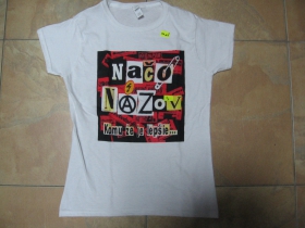 Načo Názov dámske tričko biele (Kvalitná sieťotlač Ekologickými farbami!!!) 