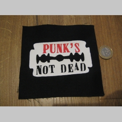 Punks not Dead potlačená nášivka rozmery cca. 12x12cm (po krajoch neobšívaná)
