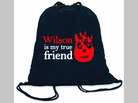 Wilson is my true Friend ľahké sťahovacie vrecko ( batôžtek / vak ) s čiernou šnúrkou, 100% bavlna 100 g/m2, rozmery cca. 37 x 41 cm